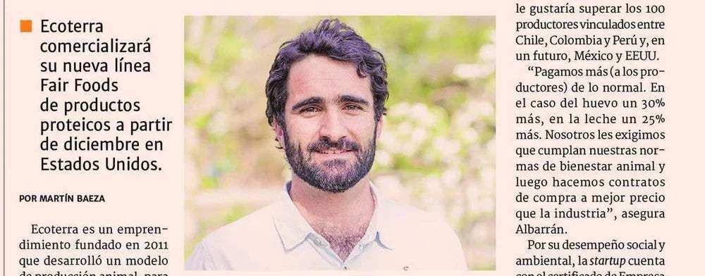 fundador de Ecoterra, en recorte de prensa sobre el modelo de comercio justo que paga un 30% más por huevo a pequeños productores y la exportación de la línea proteica Fair Foods.